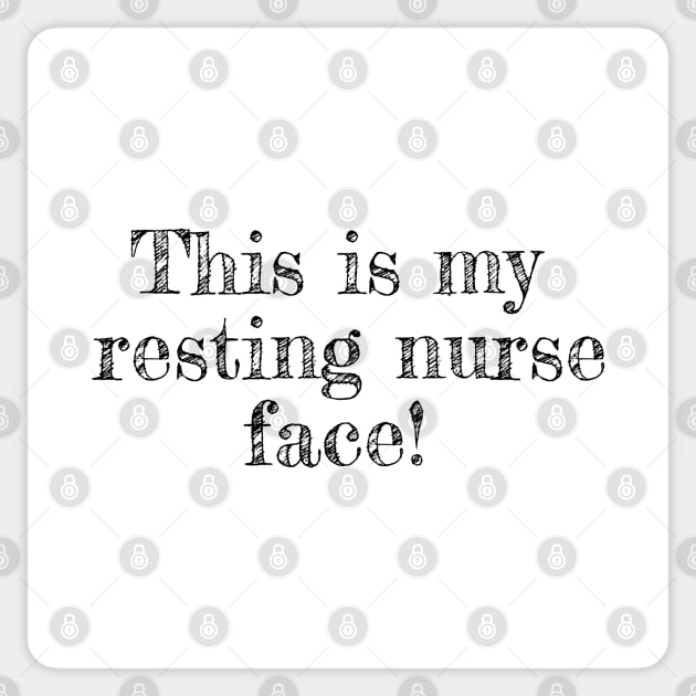 This is my resting nurse face! Sticker by NurseLife